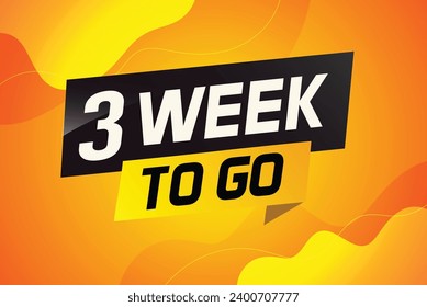 3 week to go word concept vector illustration and 3d style for use landing page, template, ui, web, mobile app, poster, banner, flyer, background, gift card, coupon
