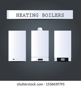 3 white isolated boilers. Modern heating systems. Vector illustration
