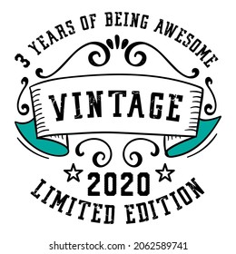 3 Years of Being Awesome Vintage Limited Edition 2020 Graphic. It's able to print on T-shirt, mug, sticker, gift card, hoodie, wallpaper, hat and much more.