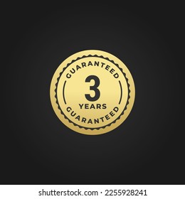 3 years warranty seal or 3 years warranty Label Vector on black background. Best 3 years warranty seal Isolated Vector. Gold Guarantee grunge stamp print.  Guarantee Stamp Vector.