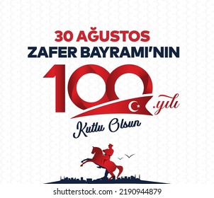 30 Agustos Zafer Bayrami 100.yil Kutlu Olsun. Translation: August 30 celebration of victory and the National Day in Turkey. 100 years. Logo.