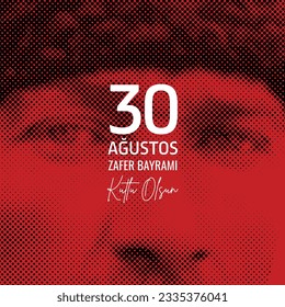 30 Agustos Zafer Bayrami 100.yil Kutlu Olsun. Translation: August 30 celebration of victory and the National Day in Turkey. 