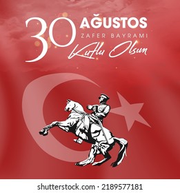 30 Agustos Zafer Bayrami Kutlu Olsun. Translate: August 30 celebration of victory and the National Day in Turkey. Greeting card, banner, social media template.