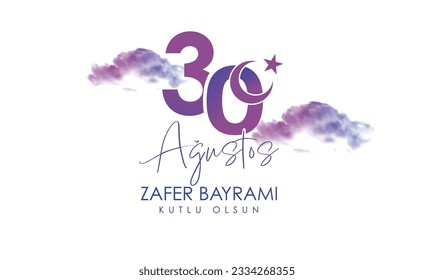 30 Agustos Zafer Bayrami kutlu olsun. English Translation: Happy August 30 Victory Day in Turkey. Vector, Illustration. Typography Design.