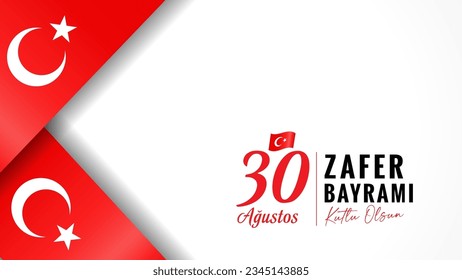 30 Agustos, Zafer Bayrami Kutlu Olsun poster with national flags. Translation - August 30, celebration of Victory Day, National Day in Turkey. Vector illustration