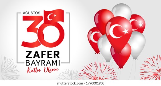 30 agustos zafer bayrami Victory Day Turkey banner. Translation: August 30 celebration of victory and the National Day in Turkey with flag, salute & balloons design elements. Vector illustration