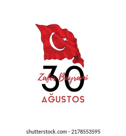 30 Agustos Zafer Bayramı, translation from Turkish August 30 celebration of Victory day. Poster, greeting card concept with Turkish flag illustration in vector.
