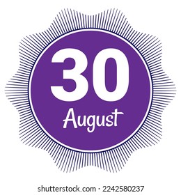 30 August, Date template. Useful design for calendar or event promotion. Vector illustration EPS 10 File. Isolated on white background. 