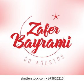 30 August, Turkey Victory Day, Zafer Baryami. Typography design. Translation - 30 August, Victory Day of Turkey.