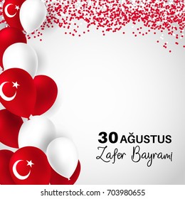30 August. Turkey victory day Zafer Bayrami greeting card. Turkish ballons, confetti, isolated on white background. Patriotic Symbolic background Vector illustration