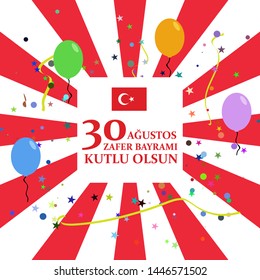 30 August Viktory Day. Turkish: 30 Ağustos Zafer Bayramı. Republic of Turkey National Celebration