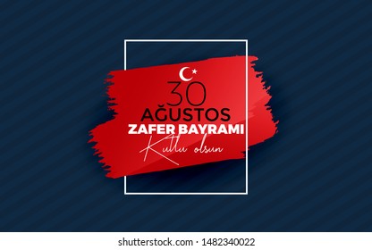 30 August Zafer Bayrami Victory Day Turkey. Translation: August 30 celebration of victory and the National Day in Turkey. (Turkish: 30 Agustos Zafer Bayrami Kutlu Olsun) Greeting card template. 