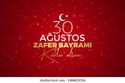 30 August Zafer Bayrami Victory Day Turkey. Translation: August 30 celebration of victory and the National Day in Turkey. (Turkish: 30 Agustos Zafer Bayrami Kutlu Olsun) Greeting card template. 