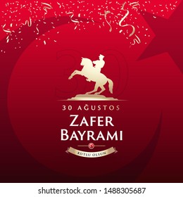 30 August Zafer Bayrami Victory Day Turkey. Translation: August 30 Celebration of victory and the National Day in Turkey, wishes card design Turkish flag symbol and portrait of MK.Ataturk.