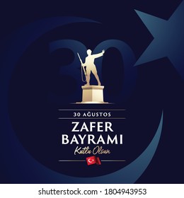 30 August Zafer Bayrami Victory Day Turkey. Translation: August 30 Celebration of victory and the National Day in Turkey, wishes card design Turkish flag symbol and soldier silhouette.

