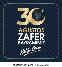 30 August Zafer Bayrami Victory Day Turkey. Translation: August 30 celebration of victory and the National Day in Turkey. (Turkish: 30 Agustos Zafer Bayrami Kutlu Olsun) Greeting card template.