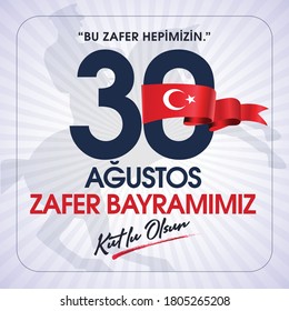 30 August Zafer Bayrami Victory Day Turkey. Translation: August 30 celebration of victory and the National Day in Turkey. (Turkish: 30 Agustos Zafer Bayrami Kutlu Olsun) Greeting card template.
