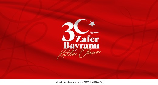 30 August Zafer Bayrami Victory Day Turkey. (Turkish: 30 Ağustos Zafer Bayramı Kutlu Olsun)