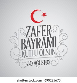 30 August Zafer Bayrami Victory Day Turkey. Translation: August 30 celebration of victory and the National Day in Turkey. (TR: 30 Agustos Zafer Bayrami Kutlu Olsun)