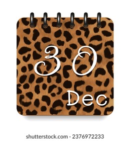 30 day of the month. December. Leopard print calendar daily icon. White letters. Date day week Sunday, Monday, Tuesday, Wednesday, Thursday, Friday, Saturday.  White background. Vector illustration.