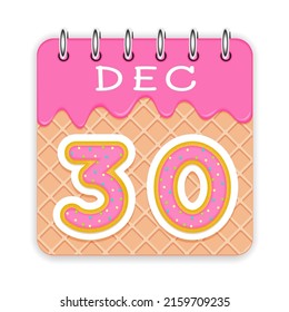 30 day of a month. December. Waffle cone calendar with melted ice cream. 3d daily icon. Date. Week Sunday, Monday, Tuesday, Wednesday, Thursday, Friday, Saturday. White background Vector illustration