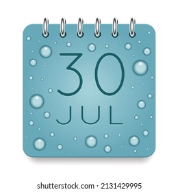 30 day of month. July. Calendar daily icon. Date day week Sunday, Monday, Tuesday, Wednesday, Thursday, Friday, Saturday. Dark Blue text. Cut paper. Water drop dew raindrops. Vector illustration.