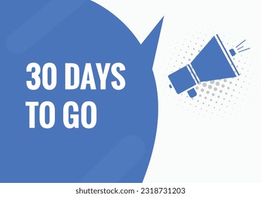 30 days to go text web button. Countdown left 30 day to go banner label