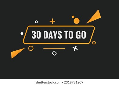 30 days to go text web button. Countdown left 30 day to go banner label