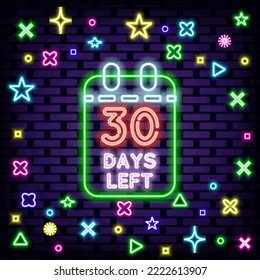 30 Days Left Neon sign. Neon script. Light banner. Bright colored vector. Vector Illustration