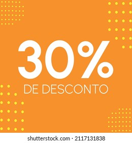 30% de desconto - (Traducción: 30% de descuento - 30%).  Etiqueta de descuento en portugués, brasileño. En colores: amarillo y naranja