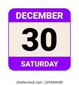 30 December, Saturday. Date template. Useful design for calendar or event promotion. Vector illustration EPS 10 File.  