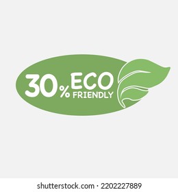 30% Eco friendly green leaf label sticker. 2d vector illustration. Eco friendly stamp icons Vector illustration with Green organic plant leaf.