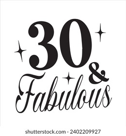 30 and fabulous background inspirational positive quotes, motivational, typography, lettering design