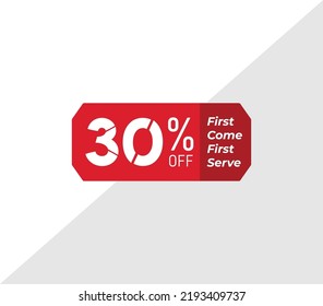 30% first come first serve banner discount price tag product label vector art illustration. Isolated on White Background