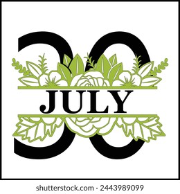 30 July Floral Split Silhouette Counting Vector Design | Print Design | Cut file | Shirt Design | Birthday Gift