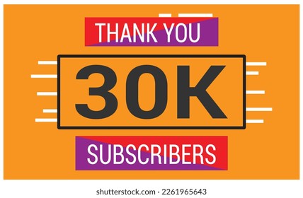 30 k Celebration. Thank you Subscribers