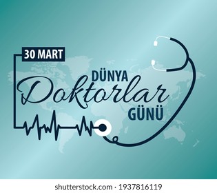 30 March, Happy World Doctors Day
Turkish:30 Mart Dunya Doktorlar Gunu Kutlu Olsun