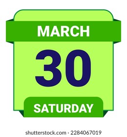 30 March, Saturday. Date template. Useful design for calendar or event promotion. Vector illustration EPS 10 File. Isolated on white background. 