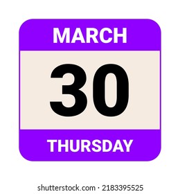 30 March, Thursday. Date template. Useful design for calendar or event promotion. Vector illustration EPS 10 File