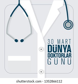 30 Mart Dünya Doktorlar Günü. Translation: March 30,  World Doctor's Day. concept greeting card, National Doctors Day Template calligraphy, vector, illustration. 