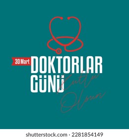 30 Mart Dünya Doktorlar Günü. Translation: March 30, World Doctor's Day. concept greeting card, National Doctors Day Template calligraphy, vector, illustration.