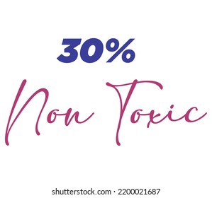 30% Non Toxic Label Sign for product vector art illustration with stylish font and Red Blue color