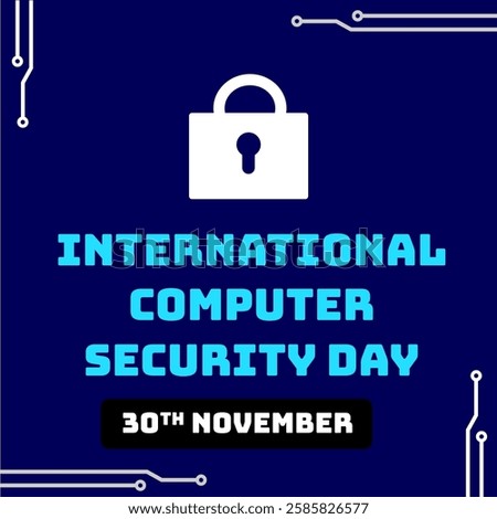 30 November is international computer security day background template. Safer computer internet clip art. Circuit board blue background