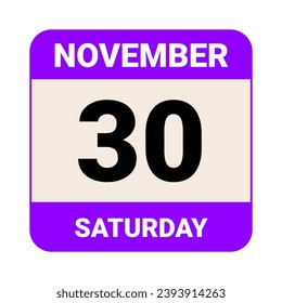 30 November, Saturday. Date template. Useful design for calendar or event promotion. Vector illustration EPS 10 File. Isolated on white background. 