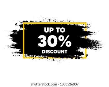 Up to 30 percent discount. Paint brush stroke in frame. Sale offer price sign. Special offer symbol. Save 30 percentages. Paint brush ink splash banner. Discount tag badge shape. Vector