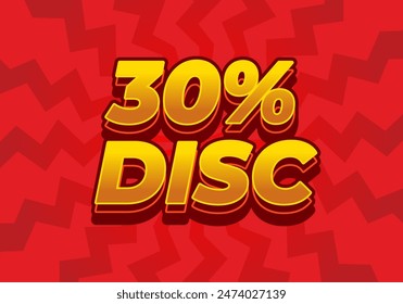 30 por ciento de descuento. Diseño de efectos de texto en estilo 3D con buenos colores