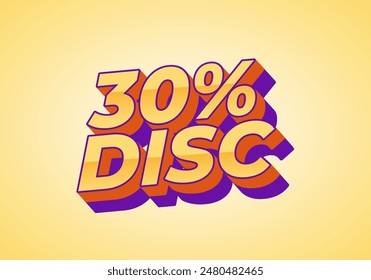 30 percent discount. Text effect design in 3D style with good colors