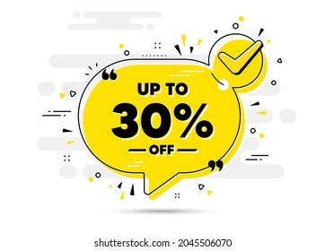 Up to 30 percent off Sale. Check mark chat bubble banner. Discount offer price sign. Special offer symbol. Save 30 percentages. Discount tag approved chat message. Checklist background. Vector