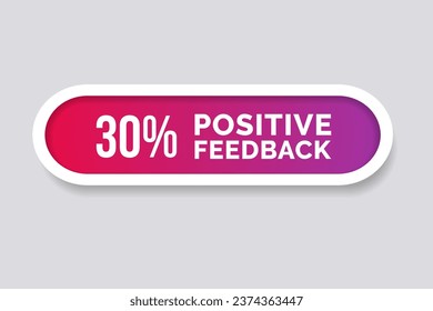 30% Positive Feedback Button. Thirty percent Feedback symbol Vector Illustration