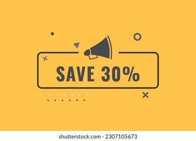 30% Save off discount Speech Bubble, Banner Label 30% Save discount 